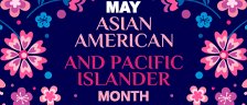 Asian American and Pacific Islander Heritage Month
